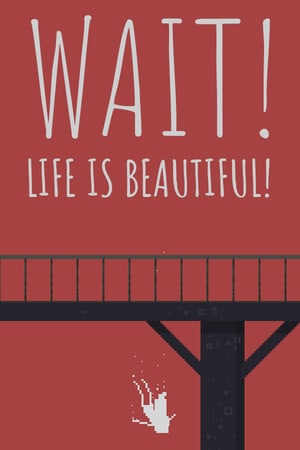 Download Wait! Life is beautiful!