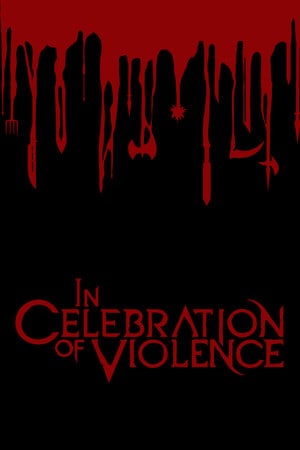 In Celebration of Violence