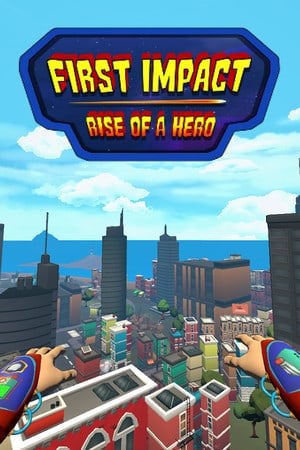 Download First Impact: Rise of a Hero