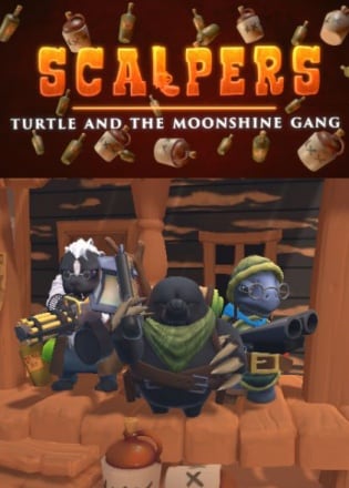 SCALPERS: Turtle and the Moonshine Gang