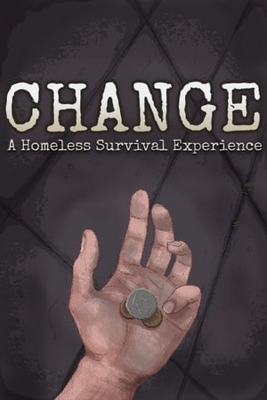 CHANGE: A Homeless Survival Experience