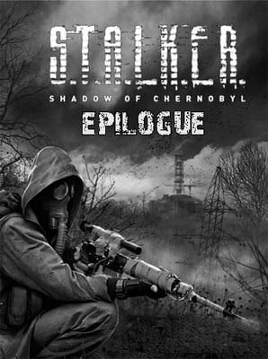 Stalker: Shadow of Chernobyl - EPILOGUE