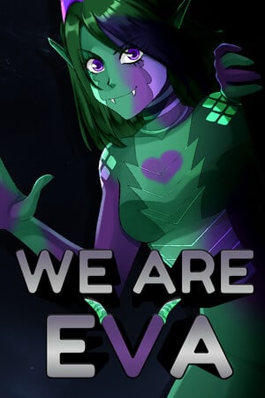 We are eva