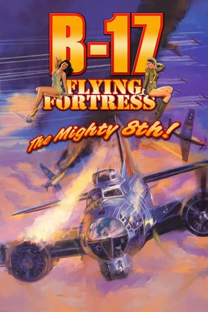 Download B-17 Flying Fortress: The Mighty 8th