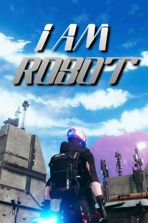 I Am Robot