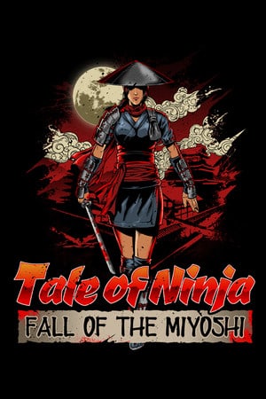 Download Tale of Ninja: Fall of the Miyoshi