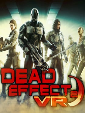 Download Dead Effect 2 VR