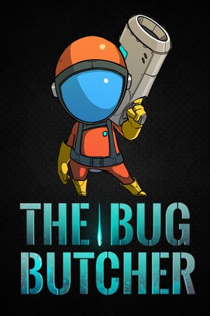 The Bug Butcher