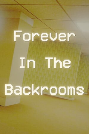 Download Forever In The Backrooms