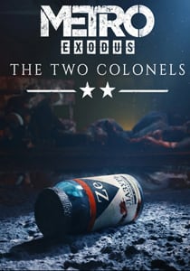 Metro Exodus Two Colonels