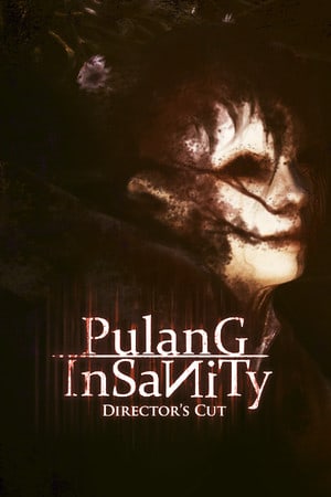 Pulang Insanity - Director's Cut