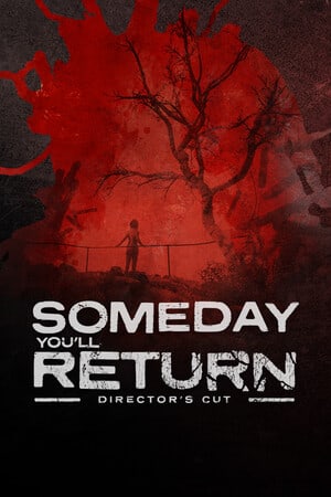 Download Someday You'll Return: Director's Cut