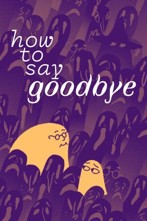 Download How to Say Goodbye