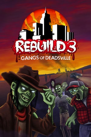 Download Rebuild 3: Gangs of Deadsville