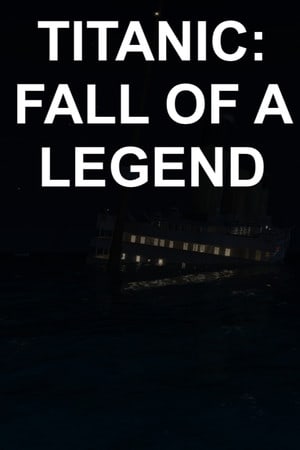 Download Titanic: Fall of a Legend