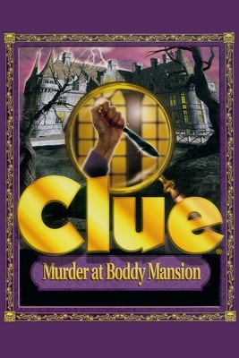 Clue: Murder at Boddy Mansion