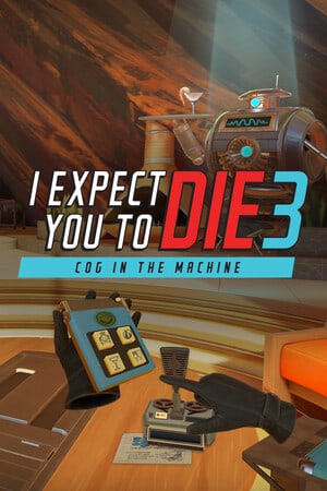 Download I Expect You To Die 3: Cog in the Machine