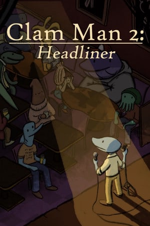 Clam Man 2: Headliner