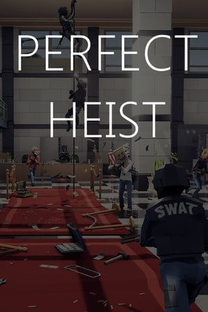 Perfect Heist