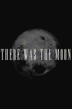 Download There Was the Moon