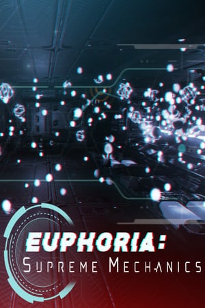 Euphoria: Supreme Mechanics