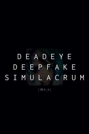 Download Deadeye Deepfake Simulacrum