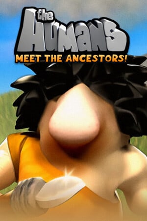 The Humans: Meet the AnceStors!