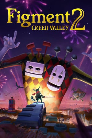 Download Figment 2: Creed Valley