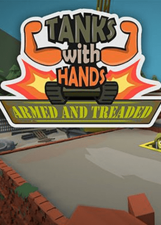 Download Tanks With Hands: Armed and Treaded