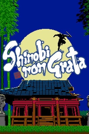 SHINOBI NON GRATA