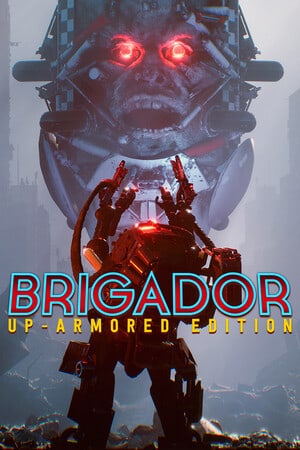 Brigador: Up-Armored Edition