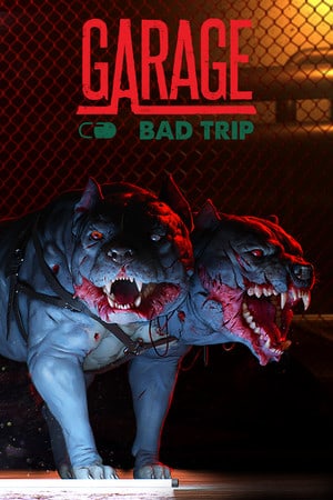 GARAGE: Bad Trip