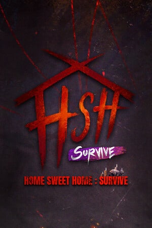 Download Home Sweet Home: Survive