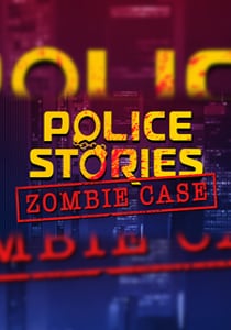 Police Stories: Zombie Case