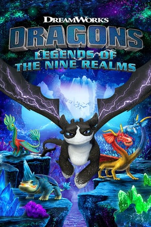 DreamWorks Dragons Legends of The Nine Realms