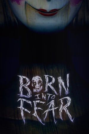 Born Into Fear