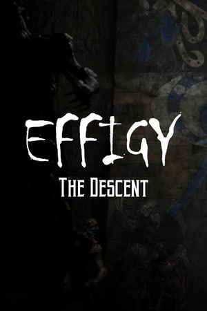 Download Effigy: The Descent