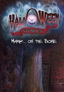 Halloween Stories: Mark on the Bone