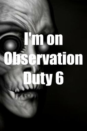 Download I'm on Observation Duty 6