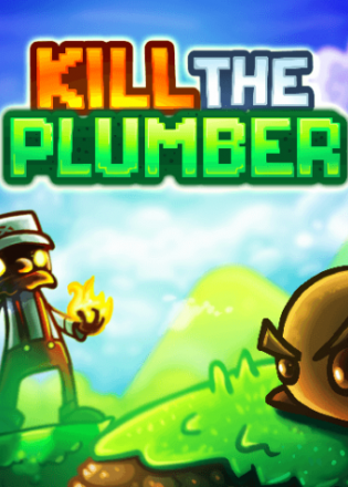 Kill The Plumber