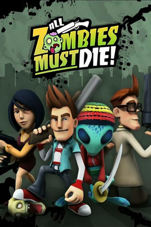 Download All Zombies Must Die