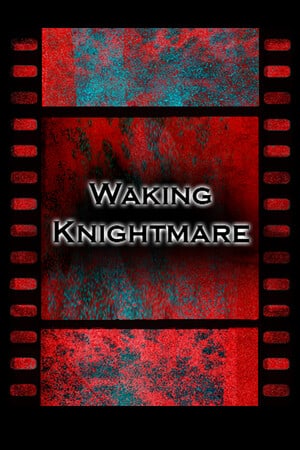 Waking Knightmare