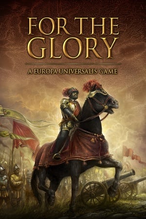 Download For the Glory: A Europa Universalis Game