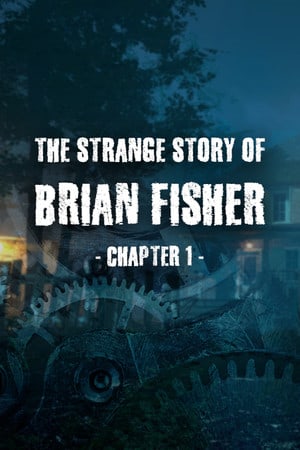 Download The Strange Story of Brian Fisher: Chapter 1