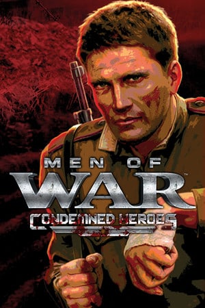 Men of War: Condemned Heroes