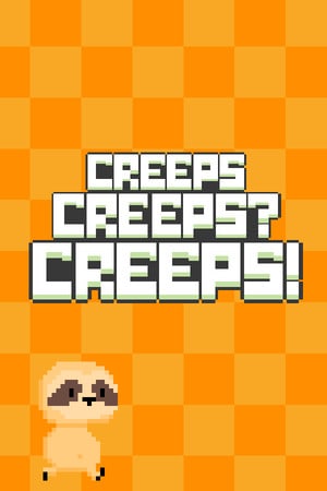 Download Creeps Creeps? Creeps!