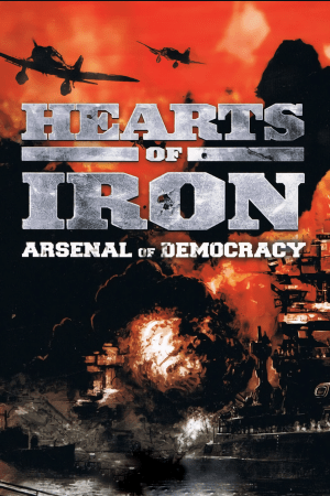 Arsenal of Democracy: A Hearts of Iron Game