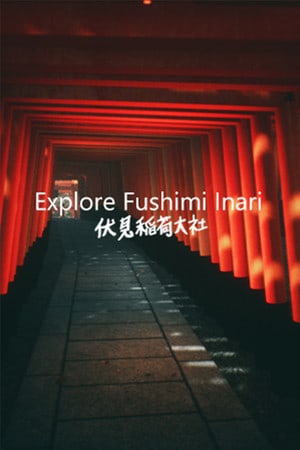 Download Explore Fushimi Inari