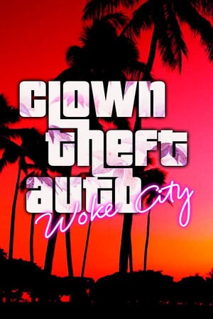 Clown Theft Auto: Woke City