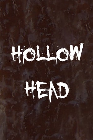 Hollow Head: Director's Cut